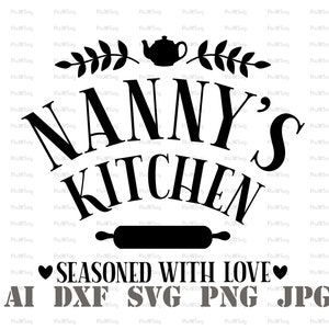 Nanny&#39;s Kitchen Svg-Seasoned with Love Svg-Farmhouse Kitchen Svg,Baked With Love Svg-Christmas Apron Svg-Mothers Day Apron Svg
