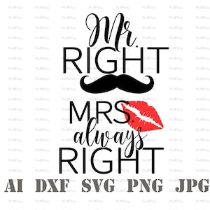 2 SVG FILES-Mr Right Svg,Mrs Always Right Svg,Couple Shirts Svg,Matching Shirts Svg,Valentine&#39;s Day Svg-Comercial Use-Comercial Use