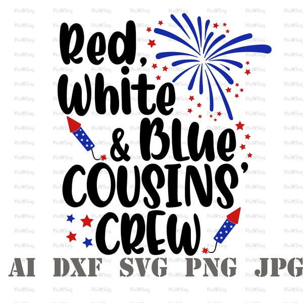 Red, White & Blue Cousins' Crew Svg-4th Of July Svg,Patriotic Svg,America Svg,American Girl Svg,American Boy Svg,Matching Shirts Svg