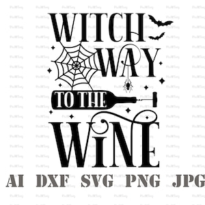 Witch Way To The Wine Svg-Funny Wine Sayings Svg-Halloween Svg-Funny Halloween Sayings Svg-Wine Bags Svg-Halloween Wine Glass Svg-Spooky Svg