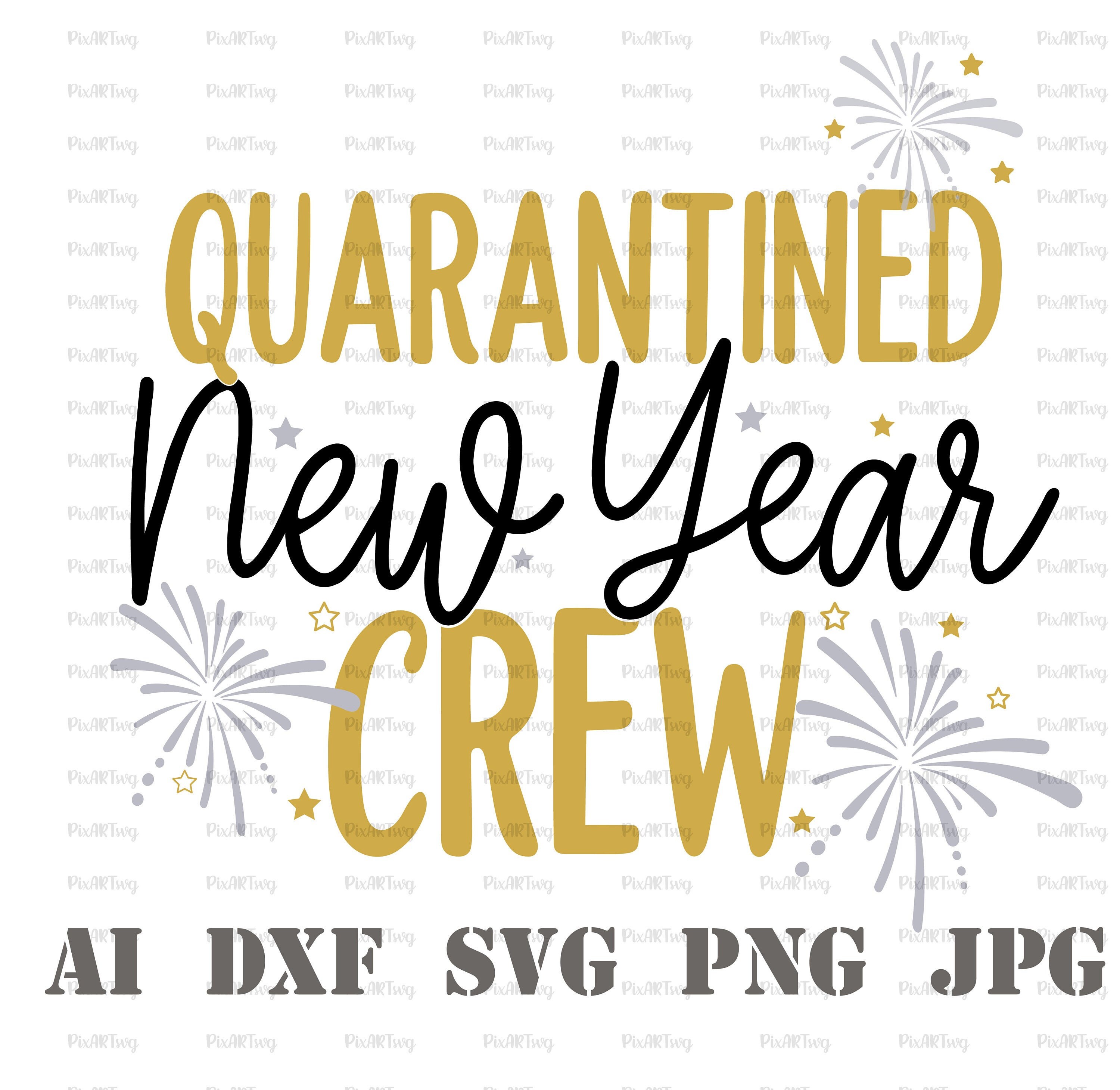 QUARANTINED New Year CREW2021 svgQuarantine 2021 svgNew Etsy