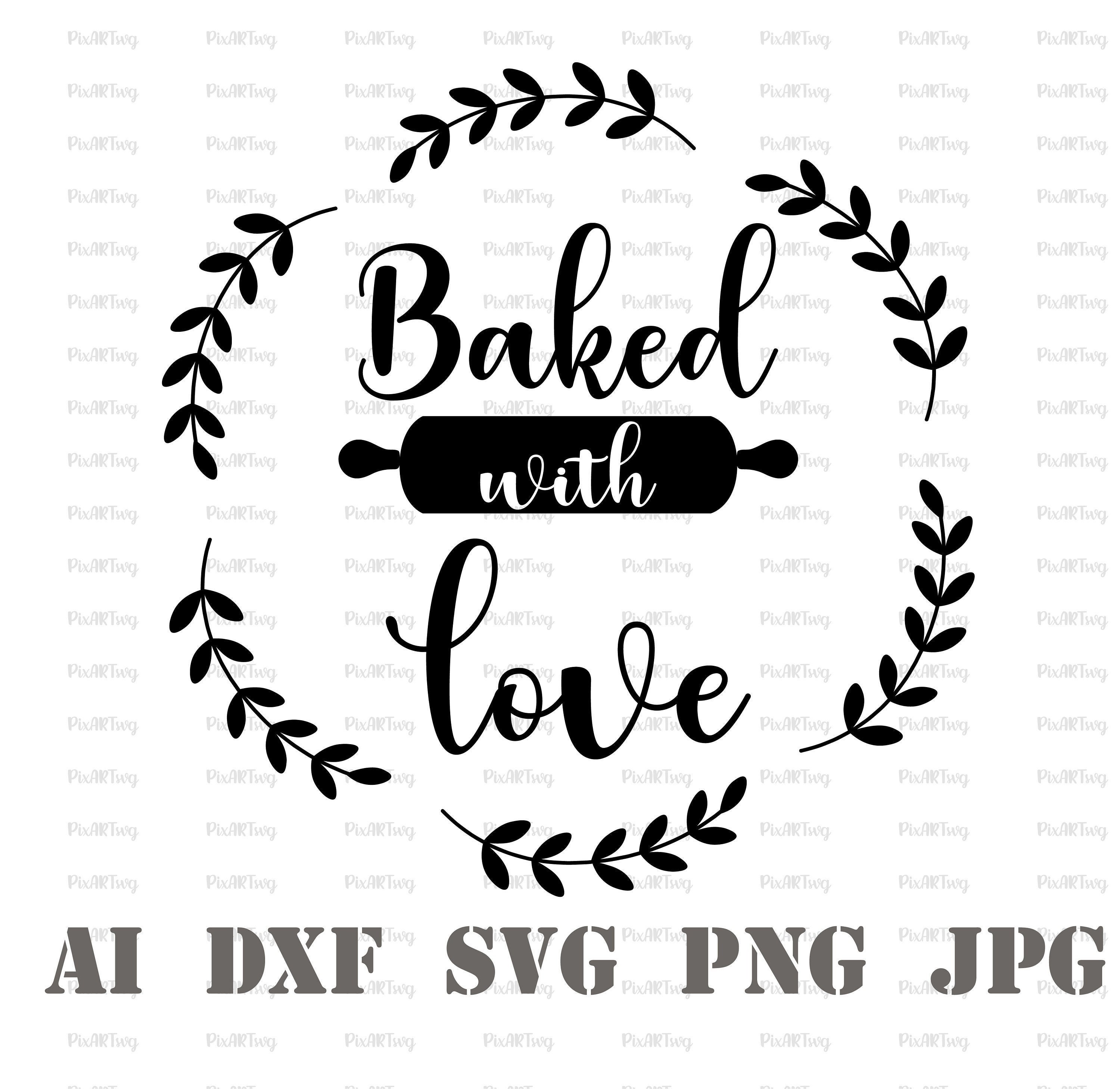 Baked With Love Svgkitchen Svgkitchen Sayings Svgbaking Etsy