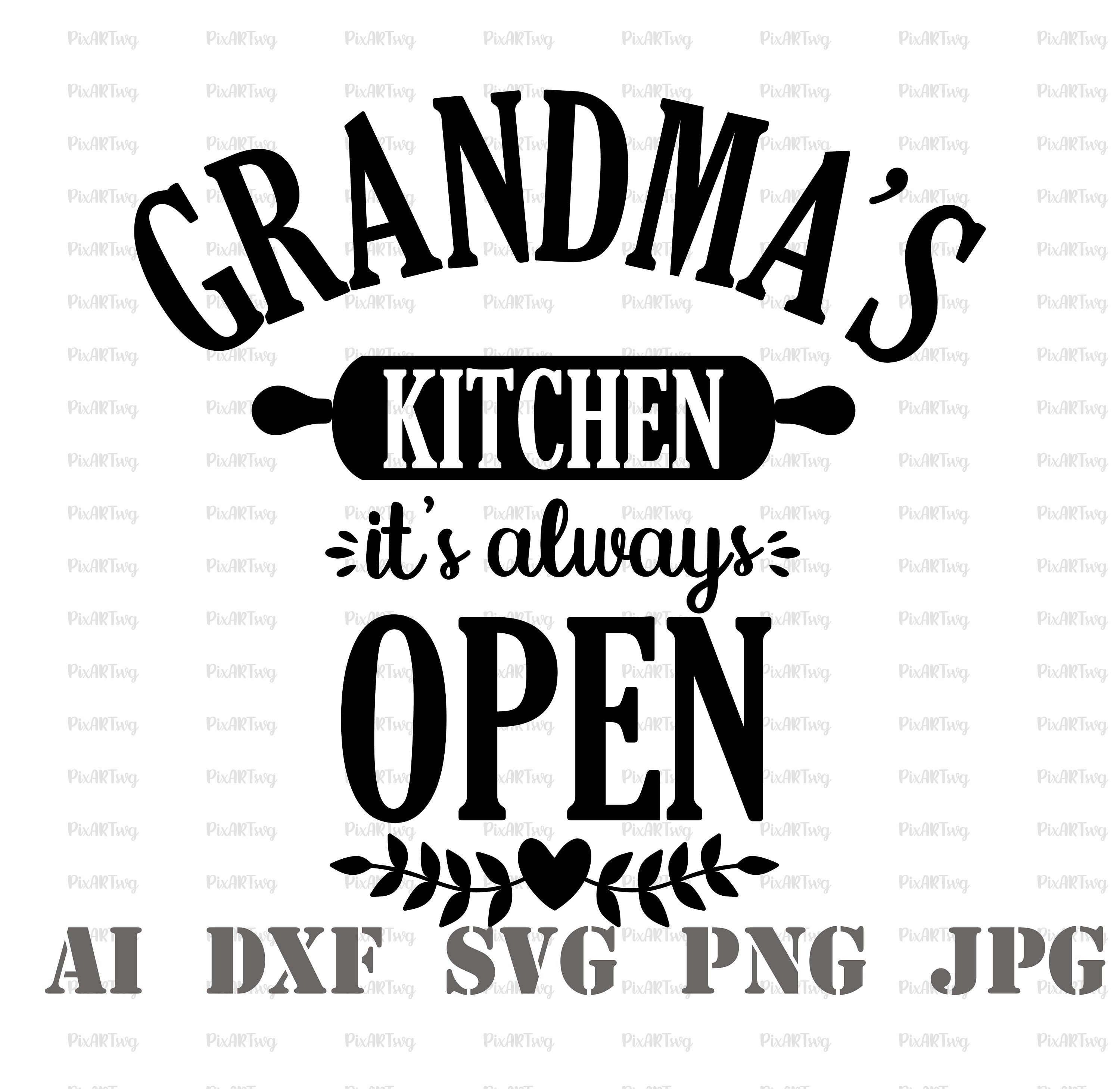 Grandma’s Kitchen Always Open Svg-farmhouse - Etsy Australia