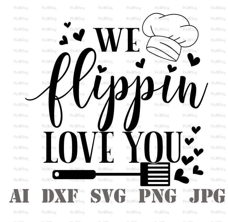 Download We Flippin Love You Svg Baking Sayingvalentine S Day Pot Etsy