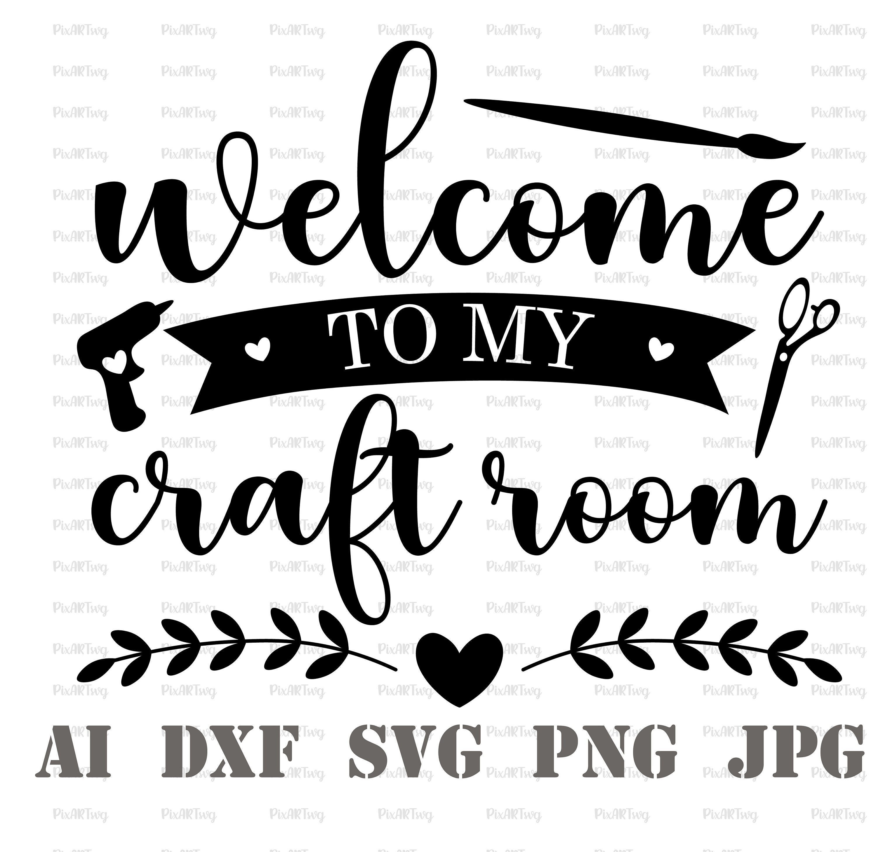 Welcome To My Craft Room Svg Craft Room Svg Craft Room My Etsy Australia