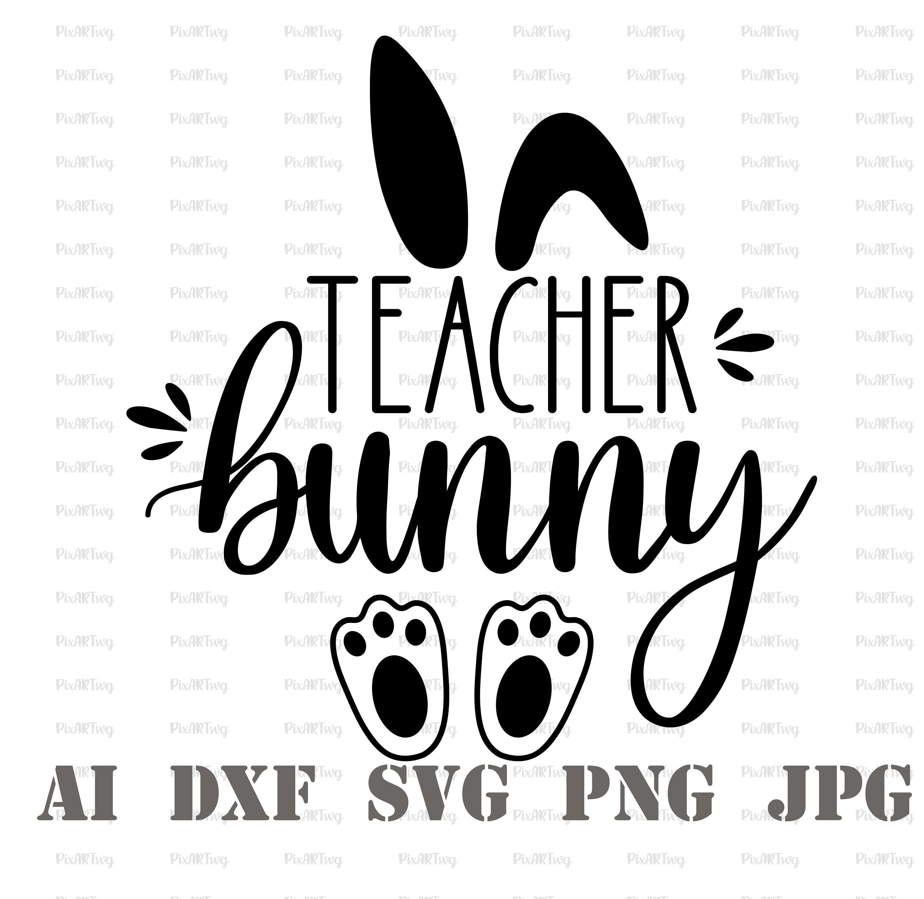 Download Teacher Bunny Svg-Teacher Sayings Svg-Teacher Shirt | Etsy