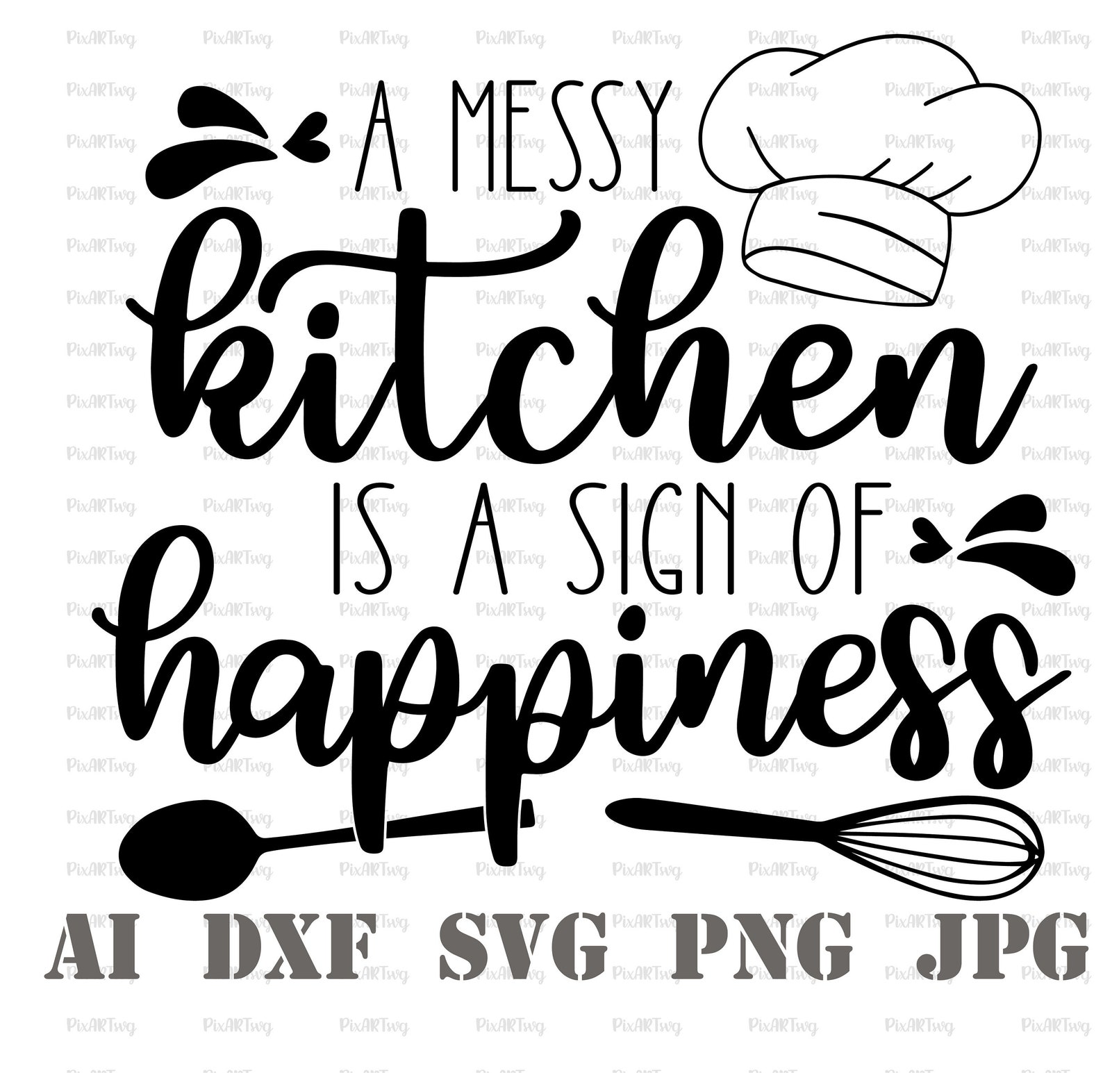 A Messy Kitchen is A Sign of Happiness Svgkitchen Sayings Svgpot