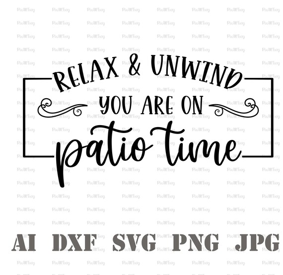 Patio Time Svglife is Better on the Patio Svgpatio Sign Etsy