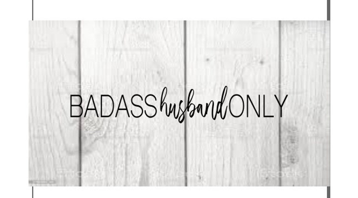 Free Free 181 Badass Husband Only Svg SVG PNG EPS DXF File
