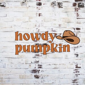 Howdy Pumpkin PNG file, Howdy Pumpkin Sublimation File, Howdy Pumpkin Cricut Cut File, Halloween SVG, Halloween Sublimation, Pumpkin SVG