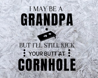 Cornhole SVG, grandpa SVG, Bean Bag toss svg, cornhole lover, svg for cricut, svg for shirts, svg for mugs, funny cornhole svg