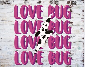 Love Bug Valentines Day Cow Print Png, Valentines Day Sublimation, Valentines Sublimation file, love bug sublimation, western png file