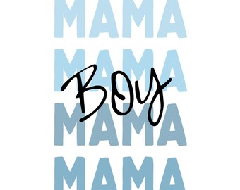 Boy Mama PNG, Boy Mama Svg, Mama Svg, svg for mama, png for mama, boy mom svg, svg for shirts, png for shirts, new mom png, new mom svg