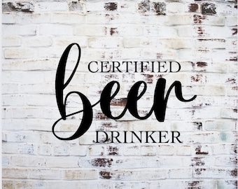 Certified Beer Drinker PNG, Funny Beer PNG, Beer Cricut Files, Beer Sublimation Files, PNG for dad, Beer Png, Beer sayings png