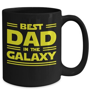 Best dad in the galaxy mug fathers day gifts dad gifts
