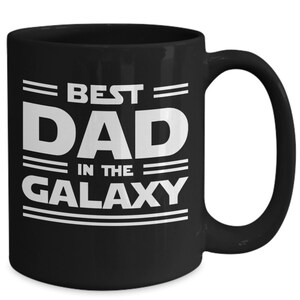 Best dad in the galaxy mug fathers day gifts dad birthday gifts