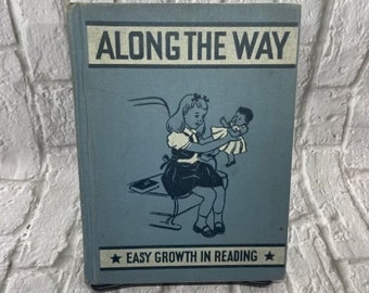 VINTAGE! Along the Way: Easy Growth In Reading-2nd Reader, Level One; 1947