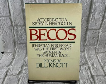 Becos: Pomes - Bill Knott; 1983; Random House; First Edition