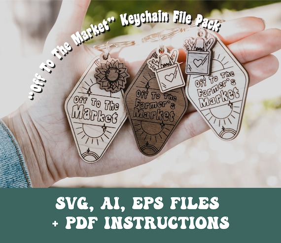 Off To The Market Keychain SVG, Ai, EPS files - Farmer's Market Svg - Salon Svg - Glowforge Files - Laser Cutter Files - Glowforge Keychain