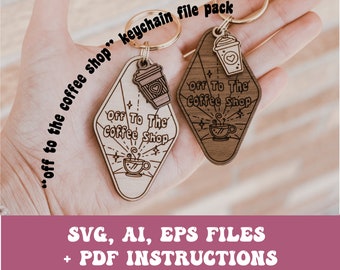 Off To The Coffee Shop Keychain SVG, Ai, EPS files - Coffee Svg - Glowforge Files - Tea Svg - Laser Cutter Files - Glowforge Keychain