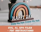 Happy Day Desk Trinket SVG, Ai, EPS files - Sign Svg - Home Decor Svg - Glowforge Files - Laser Cutter Files - Glowforge Project