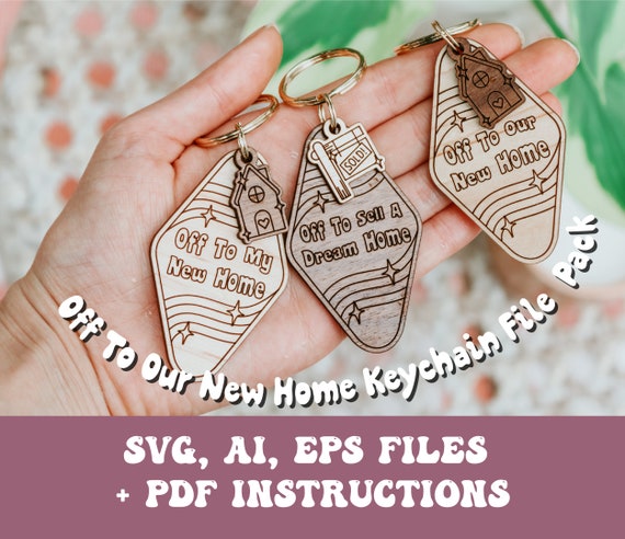 Off To Our New Home Keychain SVG, Ai, EPS files - Realtor Svg - New Home Svg - Glowforge Files - Laser Cutter Files - Glowforge Keychain