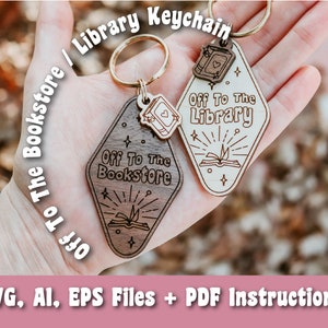 Off To The Bookstore / Library Keychain SVG, Ai, EPS files - Book Svg - Glowforge Files - Laser Cut Files - Glowforge Keychain - Reading Svg