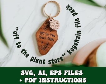 Off To The Plant Store Keychain SVG, AI, EPS files - Spring Svg - Glowforge Files - Plant Svg - Laser Cutter Files - Glowforge Keychain