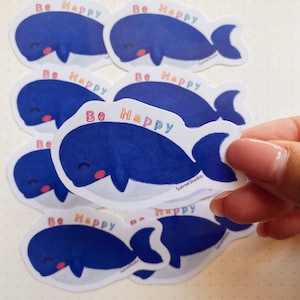 Be Happy Whale Sticker, cute, animal, laminated weatherproof high glossy vinyl sticker