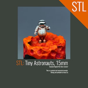 May include: A 15mm miniature astronaut figure painted in white and silver, standing on a red and orange textured base. The figure is wearing a helmet and has a small red cross on its chest. The text "STL: Tiny Astronauts, 15mm" is below the figure.