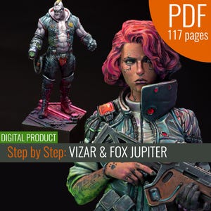 Puede incluir: Producto digital titulado "Step by Step: Vizar & Fox Jupiter". La imagen presenta una figura de personaje futurista y una mujer con cabello rosado. El PDF tiene 117 páginas. Es una descarga digital.