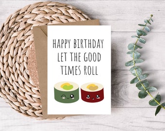 Printable Birthday Card - Sushi Birthday Card - Sushi Pun Card - Funny Birthday Card - Let The Good Times Roll Card - Digital Download