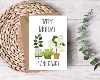 Printable Birthday Card - Plant Birthday Card - Plant Daddy Card - Funny Birthday Card - Plant Daddy - Happy Birthday Card - Download