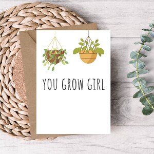 Carte imprimable - Carte de célébration imprimable - Carte de plante imprimable - Carte imprimable You Grow Girl - Carte You Grow Girl - Carte de voeux