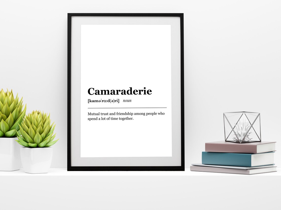 Camaraderie Printable Definition Print Wall Art . Gift, Poster, Home