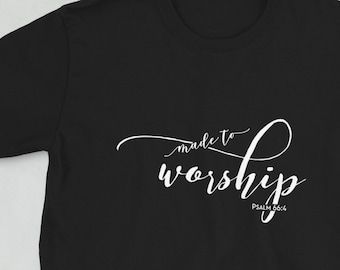 Made to Worship Christian T-Shirt, Inspirational Christian Gifts, Bible Verse Shirt, Christian Tee, Worship Leader Gift, Worship Gifts