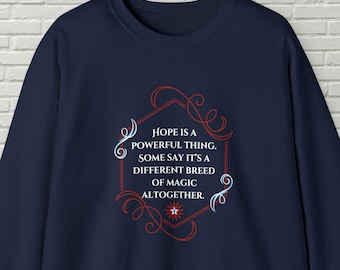 Hope is a Powerful Thing Sweatshirt, Caraval Inspired, Romance Reader Gift