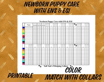 May include: Printable newborn puppy care chart with ENS & ESI tracking. The chart has a column for puppy number, a column for puppy color, and columns for each day of the week. The chart is designed to be used with Tall Tale's Whelping Collars.