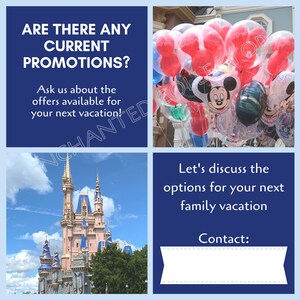 May include: A collage of images promoting vacation packages. The top left image has blue text that reads "Are there any current promotions? Ask us about the offers available for your next vacation!" The top right image shows a bunch of colorful balloons with Mickey Mouse's head peeking out from behind them. The bottom left image shows a view of Cinderella's Castle at Walt Disney World. The bottom right image has blue text that reads "Let's discuss the options for your next family vacation. Contact:" with a white box below the text.