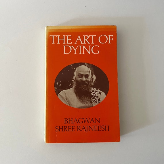 First Edition (1980) the Art of Dying by Bhagwan Shree