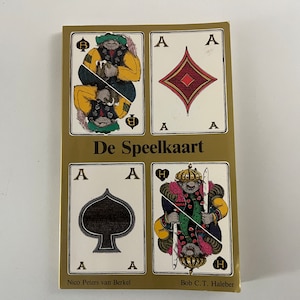 Libro vintage (1982) De Speelkaart di Nico Peters Van Berkel e Bob. C. T. Haleber - Libro illustrato di carte da gioco - Olandese - Paesi Bassi