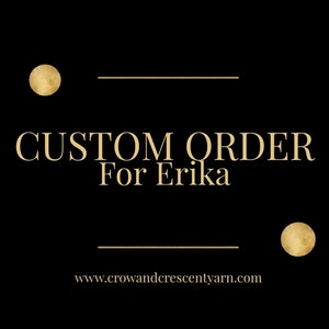 Custom Order for Erika