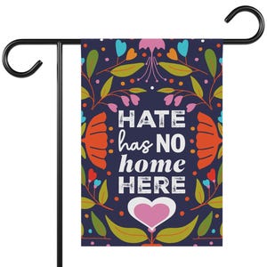 Hate Has No Home Here Garden Yard Outdoor Flag Banner