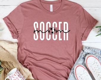 Soccer Mom Shirt, Soccer Shirt, Soccer Mom Tshirt for Women, Soccer Mom T Shirt, Gift for Her, Soccer Mom Gift, Soccer Tshirt