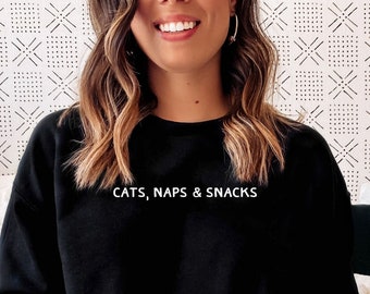 Cats Naps And Snacks Cat Sweatshirt