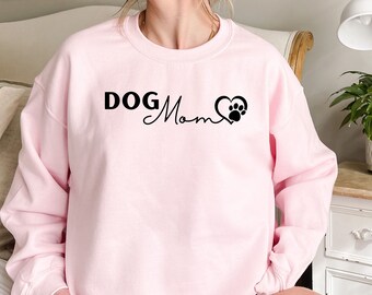 DOG MOM Sweatshirt, Dog Mom Sweatshirt, Dog Mom Gift, Dog Mom Sweatshirt, Dog Mom shirt, Dog Mom Tee, Dog Mom Shirt for Women, Unisex