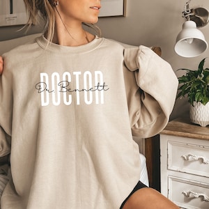 Personalized Doctor Sweatshirt, Custom PHD Gift, New Doctor Sweater, Medical Student Gift PHD Graduate, New Dr Gift Phd Graduation Gifts