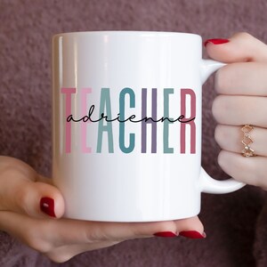 Personalized Teacher Coffee Mug, Custom Teacher Gift, Teacher Mug, Teacher Appreciation Gift
