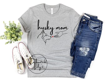 Husky Mom Shirt, Dog Mom, Husky Mom Shirt for Women, Husky Mom Tshirt, Husky Lover, Gift for Dog Mom, Dog Mom Shirt, Birthday Gift for Her