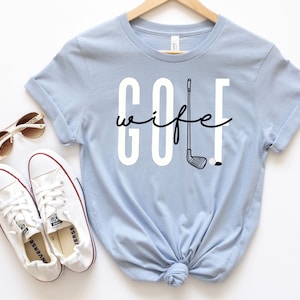 Golf Wife Crewneck Sweatshirt for Wife Golf Shirt Wife T Shirt for Women Golf Wife Tshirt Mothers Day Gift for Golf Wife Shirt